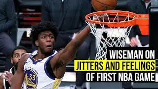 Warriors rookie James Wiseman talks about his first NBA game