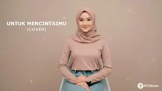 Seventeen &ndash; Untuk Mencintaimu | Cover by PST Music