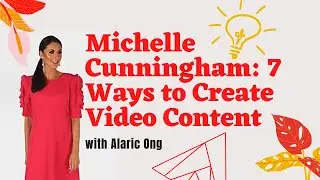🎥 The top 7 ways to create captivating video by Michelle Cunningham and Alaric Ong