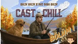 Balık Tutuyoruz Ama Pixel DemoZone  Cast N Chill B&ouml;l&uuml;m 1