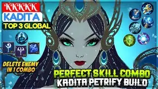 Perfect Skill Combo, Kadita Petrify Build [ Top 3 Global Kadita ] KKKKK Kadita Mobile Legends