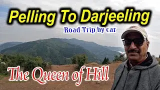 Pelling To Darjeeling by Car #travel