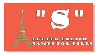 MODERN AND TRADITIONAL S LETTER FRENCH NAMES FOR BABY GIRLS- TOP 1000 OF FRANCE