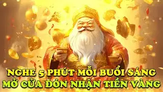 Nghe 5 Ph&uacute;t Thần T&agrave;i G&otilde; Cửa Cực Linh Nghiệm 💰 Nhạc Thần T&agrave;i Thu H&uacute;t Tiền Bạc, May Mắn V&agrave; Thịnh Vượng