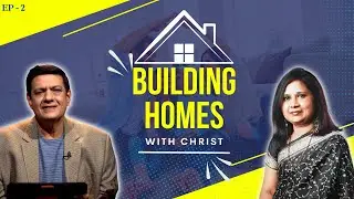 How to build your family? | Part 2 | Building Homes with Christ | Goodnews TV