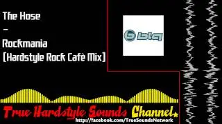 The Hose - Rockmania (Hardstyle Rock Caf&egrave; Mix)