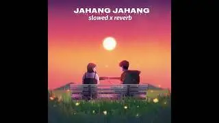 JAHANG JAHANG- SLOWED AND REVERB BODO SONG | bodo bicky