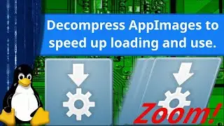 Linux - Speed up AppImages on old or limited hardware by decompressing them.