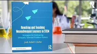 Neurodiversity in Education: Jodi Asbell-Clarke on Reaching Neurodivergent Learners