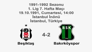 Beşiktaş 4-2 Bakırköyspor 19.10.1991 - 1991-1992 1st League Matchday 7 +Post-Match Comments (Ver. 1)