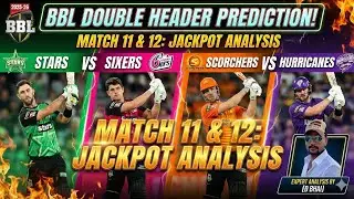 BBL JACKPOT Double Header 🤑 Match 11 & 12 Winner Prediction|Stars vs Sixers|Scorchers vs Hurricanes