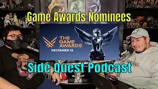 Side Quest: Game Awards Nominees | Nerds To The Core