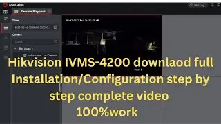 Hikvision IVMS-4200 downlaod full Installation/Configuration complete guide step by step