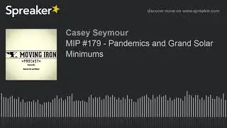 MIP #179 - Pandemics and Grand Solar Minimums