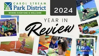 Carol Stream Park District 2024 Highlights