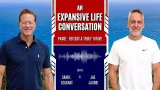 AN EXPANSIVE LIFE CONVERSATION