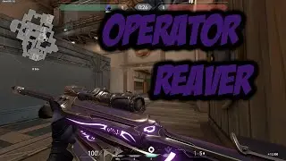 REAVER OPERATOR SKIN GAMEPLAY - VALORANT
