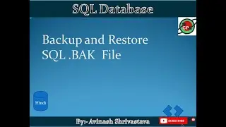 How to Generate .BAK file from SQL Server Database | How to Restore .BAK file in SQL Server Database