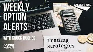 Chuck Hughes   Weekly Option Alerts