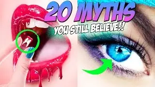 20 MYTHS You Still Believe But SHOULDN'T!!
