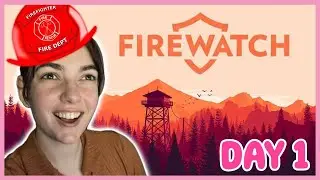 Привет, Делайла | Алекса играет в Firewatch, день 1