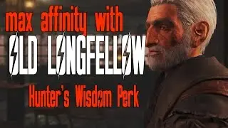 Fallout 4 Far Harbor DLC | Максимальная близость со стариком Лонгфелло | Перк &laquo;Мудрость охотника&raquo;