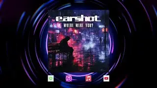 Earshot's new single 