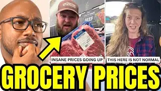 Grocery Prices Keep Going Up, Now Americans Are FURIOUS