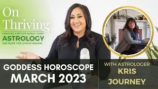 On Thriving: Horoscope March 2023 - The Goddess Report