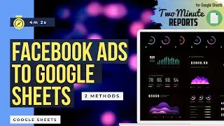 Facebook Ads Data to Google Sheets | 2 Methods | Free Facebook ads Google Sheets Templates | GS |