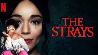 Therapist Sips and Reviews-The Strays (2023)