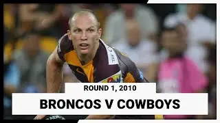 NRL Round 1, 2010 | Brisbane Broncos v North Queensland Cowboys | Full Match Replay