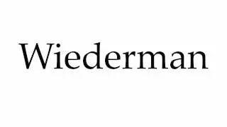 How to Pronounce Wiederman