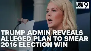 Evidence of alleged plan to link Trump 2016 win to Russian collusion continues to unfold
