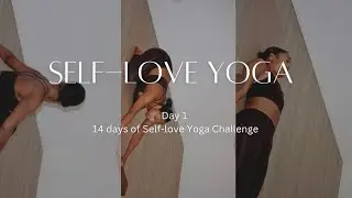 10 Minute Self-Love Yoga Challenge Day 1