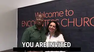 We are Inviting you to church| Encounters Church