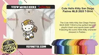 Cute Hello Kitty San Diego Padres MLB 2025 T-Shirt