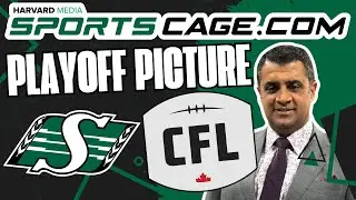 The SportsCage: Farhan Lalji Dissects CFL Playoff Picture and What Each Team Is Playing For