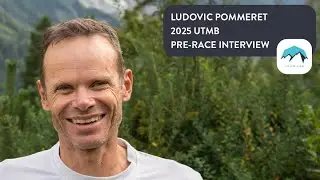 Ludovic Pommeret Pre-2025 UTMB Interview