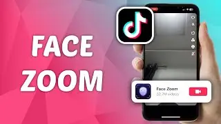Как использовать Face Zoom в TikTok &mdash; быстрое и простое руководство!
