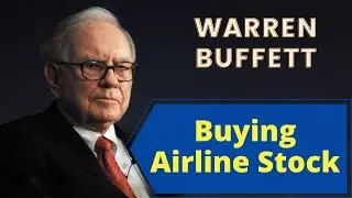 Warren Buffett on buying Airline Stock