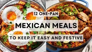 12 One-Pan Mexican Meals to Keep It Easy and Festive     #sharpaspirant