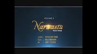 NARWASTU Ft. LEX TRIO, R. HAMAR, JIMMY TITARSOLE & MARTHEN P. ERARI - KU PUJI KAU TUHAN | VOL.3