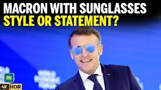 Macron&rsquo;s Sunglasses Steal The Show At Davos! Why He Wore Them Indoors? | N18G | 4K