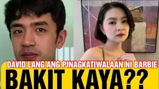 Ang swerte ni DAVID..BIHIRA LANG MAGTIWALA SI BARBIE SA LALAKI.