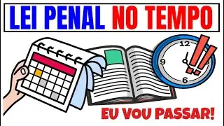 ✅ LEI PENAL NO TEMPO: O ESQUEMA DEFINITIVO PARA GABARITAR OAB E CONCURSOS!