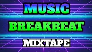 BREAKBEAT MIXTAPE❗LONELY WORLD❗FULL BASS TERBARU