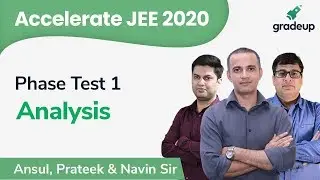 Phase Test 1 Analysis | IIT JEE 2020 |  Gradeup JEE