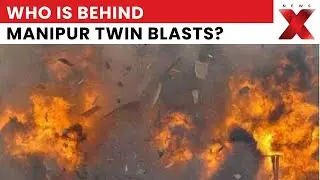 Manipur Blast Update: Twin IEDs Detonate, Locals Allege Security Lapses | NewsX