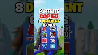 Fortnite COPIED 8 Other Games...